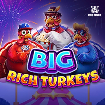 Big Rich Turkeys - DELUXEPLAY88