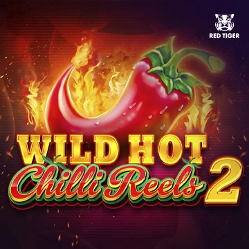 Wild Hot Chilli Reels 2 - DELUXEPLAY88