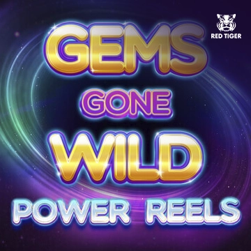 Gems Gone Wild Power Reels - DELUXEPLAY88