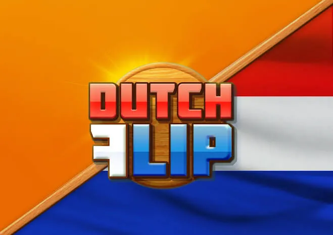 Dutch Flip - DELUXEPLAY88